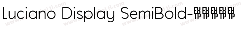 Luciano Display SemiBold字体转换
